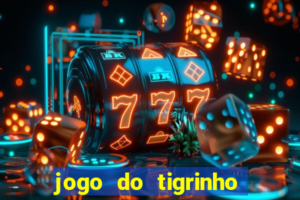 jogo do tigrinho ta pagando